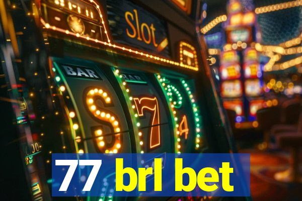 77 brl bet